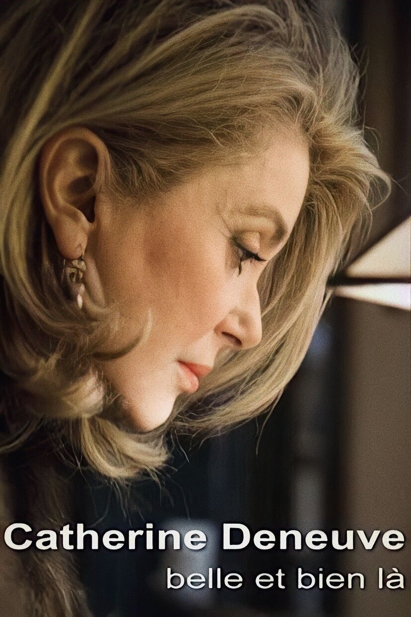 Постер Catherine Deneuve, belle et bien là